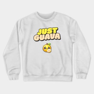 Just Guava Crewneck Sweatshirt